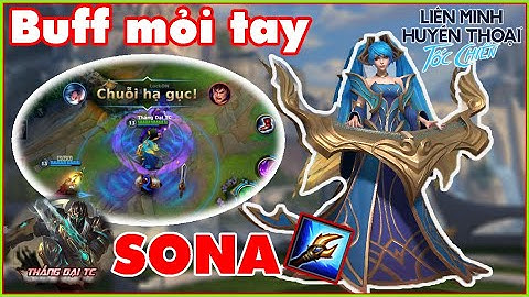 TỐC CHIẾN | SONA Hỗ Trợ Đồng Đội Quá Đỉnh - Khiến Team Bạn Bất Lực Chịu Thua Ngược | LOL MOBILE