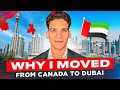 Why i moved to dubai from canada 