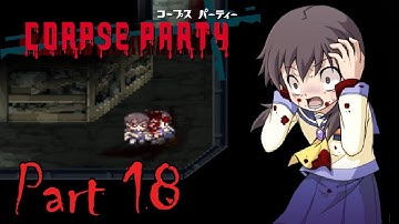 No Escape | Corpse Party Part 18