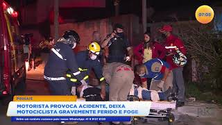 Motorista provoca acidente, deixa motociclista gravemente ferido e foge