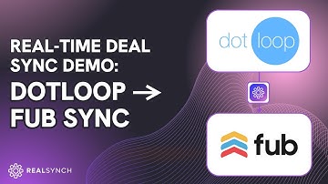 How to Sync Dotloop with Follow Up Boss (FUB) | Real-Time Transaction Workflow