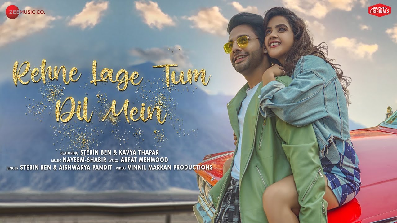 Rehne Lage Tum Dil Mein - Stebin Ben, Kavya |Aishwarya P, Nayeem-Shabir, Arafat| Zee Music Originals