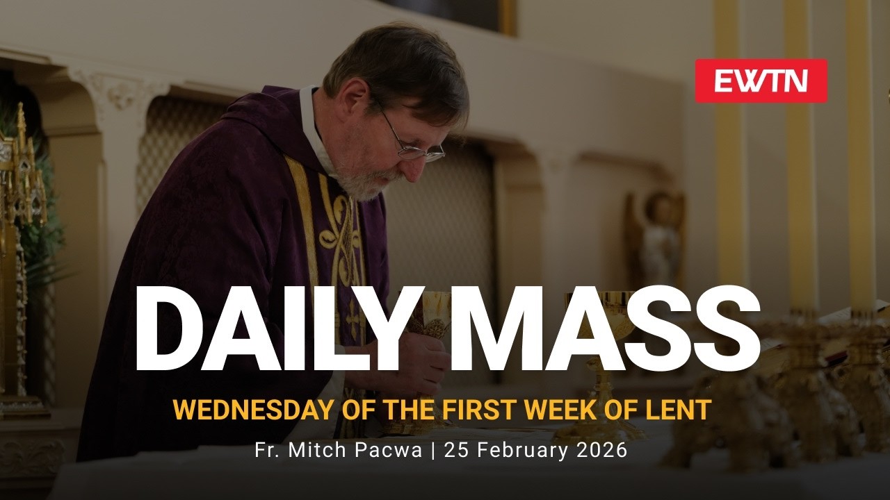 Catholic Daily Mass - Daily TV Mass - February 25, 2026