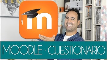Moodle: primeros pasos y cómo crear cuestionarios - Ideas para profes