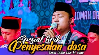 lirik, penyesalan dosa (versi india tum hi aana) voc syukri budiman, majelis at taufiq,