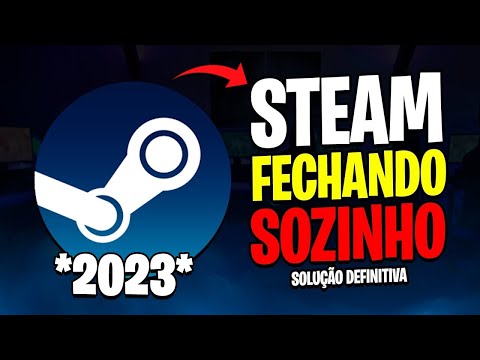 STEAM FECHANDO SOZINHO 2022 [Solução Definitiva] - Jogos da Steam Fechando Sozinho