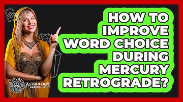 How To Improve Word Choice During Mercury Retrograde?