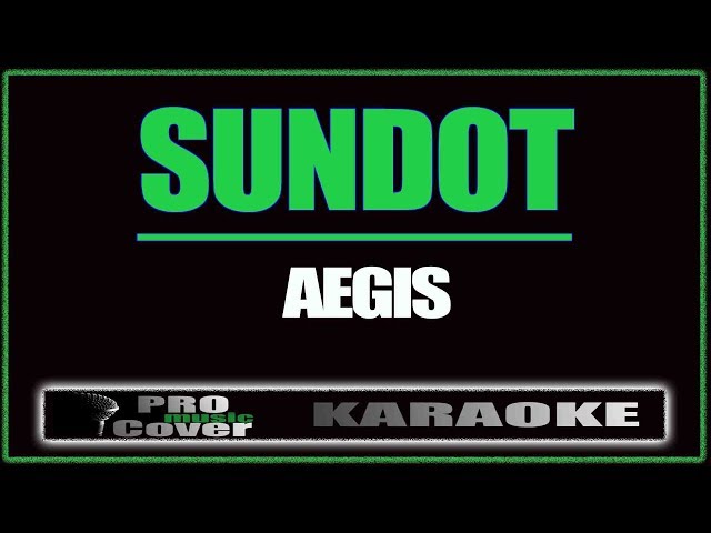 Sundot - AEGIS (KARAOKE) class=