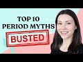 Top 10 period myths busted