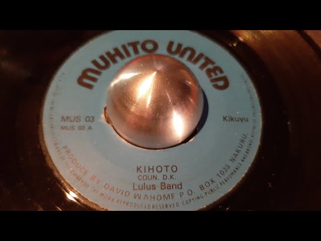 The Lulus Band - Kihoto (198X muhito united 7) Kikuyu class=