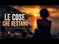 LA CANZONE CHE TI FARÀ PENSARE AL PASSATO ✨ | LE COSE CHE RESTANO | Melodic Techno