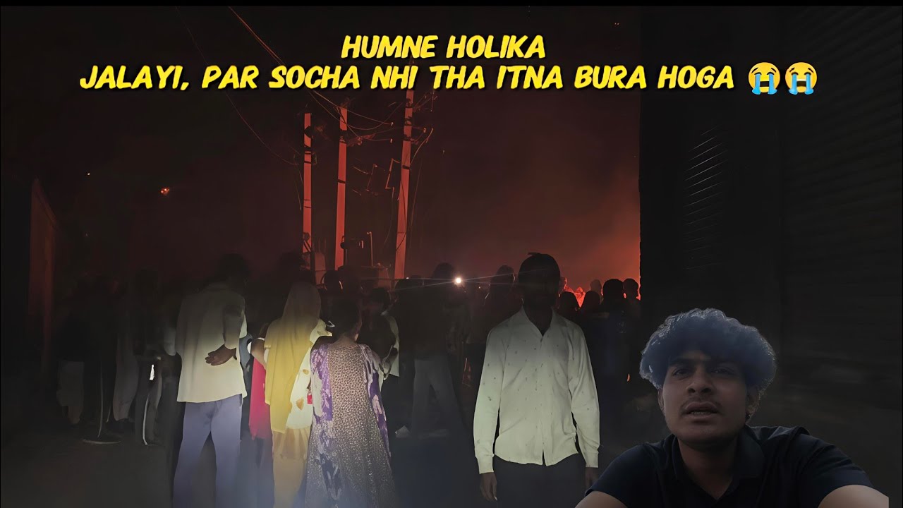 Humne Holika Jalayi Par Socha Nhi Tha Itna Bura Hoga 😭😭