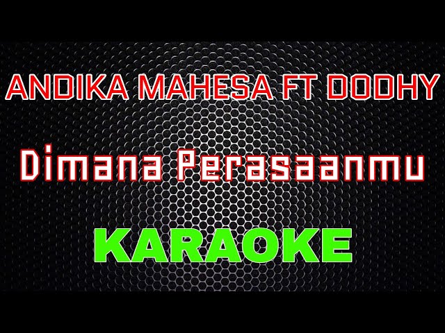 Andika Mahesa ft Dodhy - Dimana Perasaanmu [Karaoke] | LMusical class=