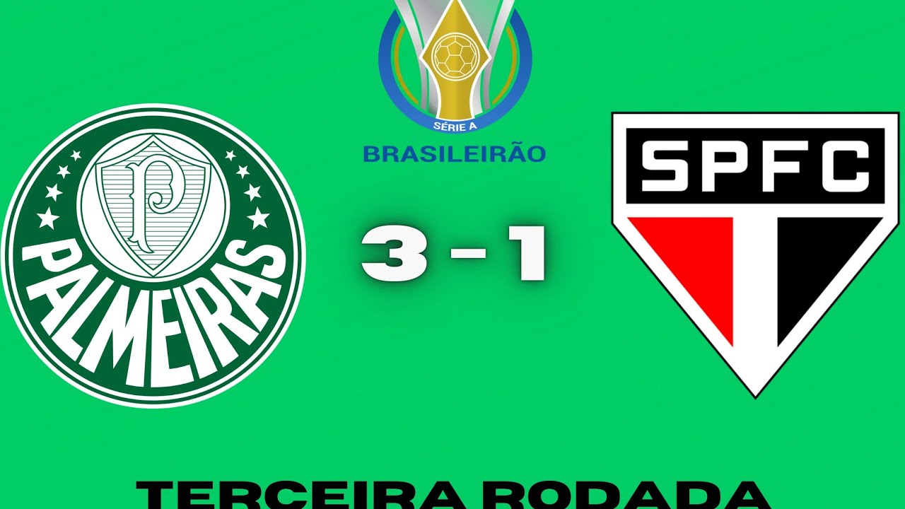 Palmeiras 3 1 São Paulo (3a rodada brasileirão) YouTube