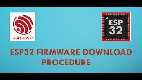 ESP32 Firmware Download Procedure