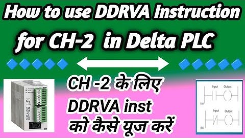How to use DDRVA instructions for channel 2 in Delta PLC ( CH -2 ke liye DDRVA Inst kaise use kare)