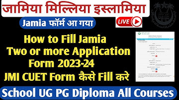 How to fill Jamia application form 2023! Jamia फार्म two और More than two form कैसे fill करे CUET