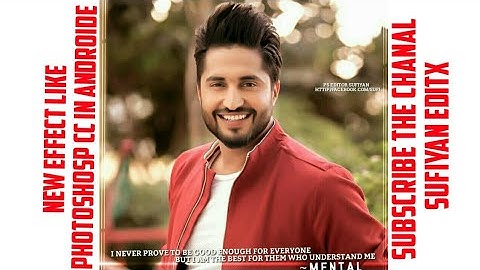 New Best Effect Like Photoshop Cc In Android ||Sufiyan Editx