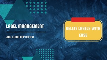 Project Labels – Label Management for Jira