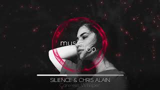 Silience & Chris Alain - Careless Whisper