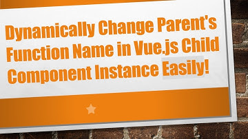 Dynamically Change Parent
