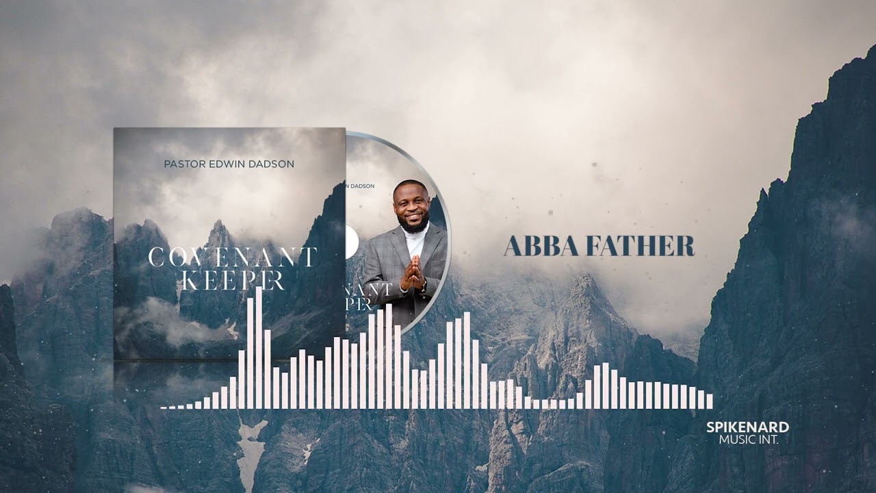 Abba Father by Ps. Edwin Dadson