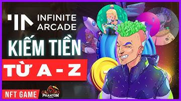 NFT GAMES | INFINITE ARCADE - HƯỚNG DẪN CỤ THỂ ĐĂNG KÍ CHƠI GAME KIẾM TIỀN KHÔNG CẦN VỐN TỪ YGG SEA