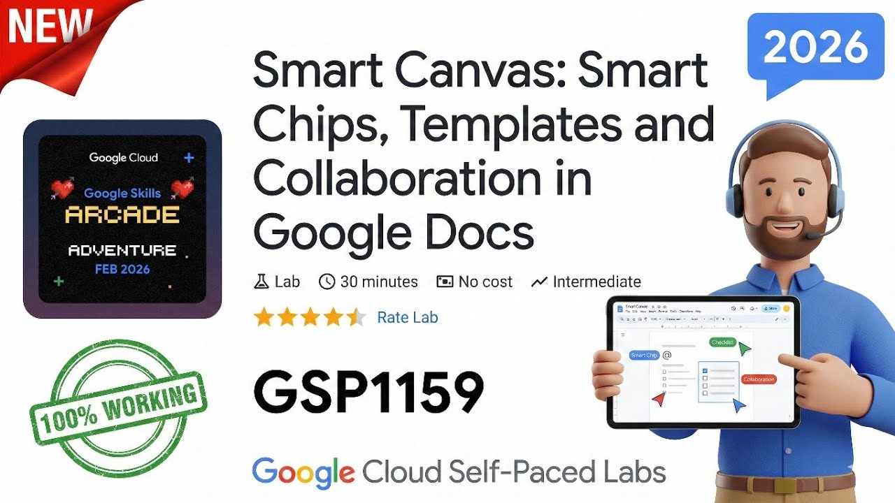 Smart Canvas: Smart Chips, Templates and Collaboration in Google Docs | GSP1159 | Arcade 2026