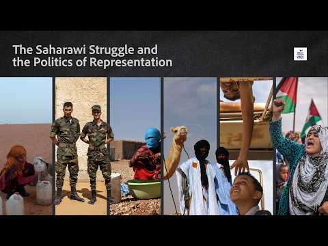 The Saharawi Struggle and the Politics of representation