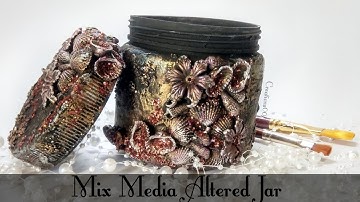 Mixed media altered mason jar tutorial / tutorial