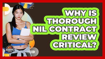 Why Is Thorough NIL Contract Review Critical?