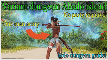 How to solo variant dungeon Aloalo island