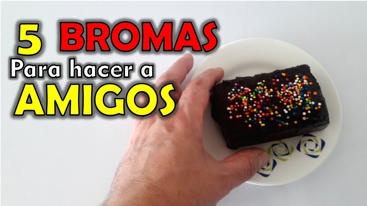 bromas faciles para hacer a amigos