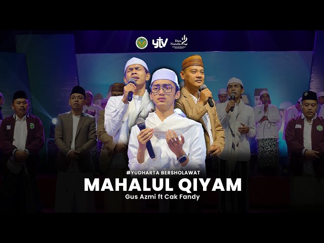 MAHALLUL QIYAM MENYENTUH HATI BANGETT - GUS AZMI FEAT CAK FANDY | YUDHARTA BERSHOLAWAT class=