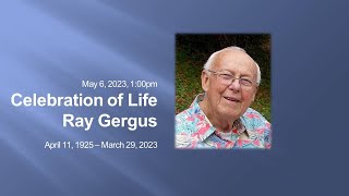 Celebration of Life for Ray Gergus