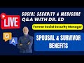 Spouse and survivor benefits and qa about social security  medicare