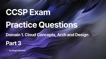 CCSP Exam Practice Questions | Part 3 | Domain 1. Cloud Concepts, Architecture and Design