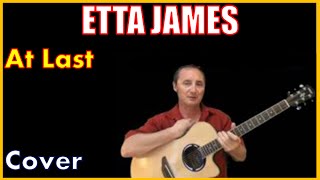 At Last Acoustic Guitar Cover - Etta James Chords & Lyrics In Desc