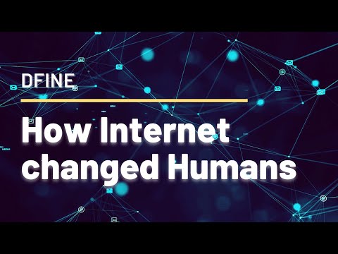 How Internet changed Humans.