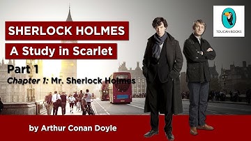 Sherlock Holmes: A STUDY IN SCARLET - AudioBook - Part 1, Chapter 1: Mr. Sherlock Holmes