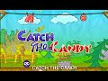 Catch the Candy Gameplay Levels 140 No Commentary Catch the Candy Gameplay Levels 140 No Commentary