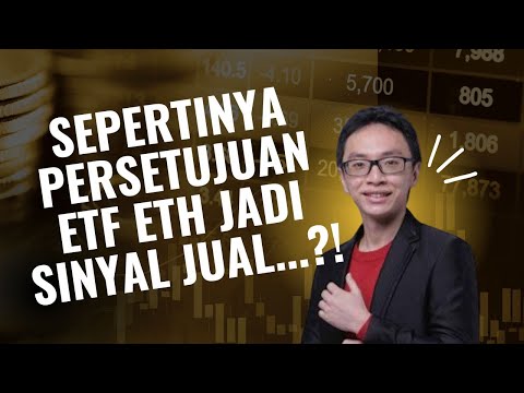 Sepertinya Persetujuan ETF ETH Jadi Sinyal Jual...?!