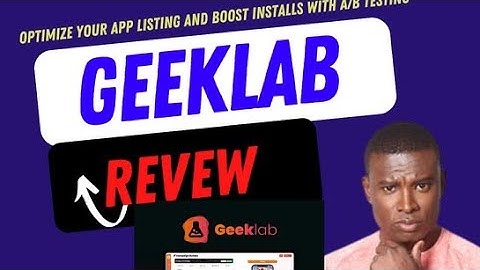 Geeklab Review & Tutorial: Optimize your app and boost installs with A/B testing Appsumo Deal