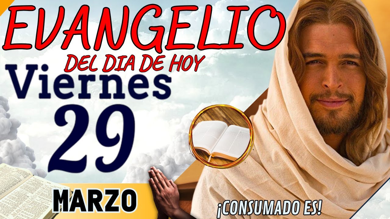 Evangelio del día de Hoy Viernes 29 de Marzo de 2024 |Lectura y ...