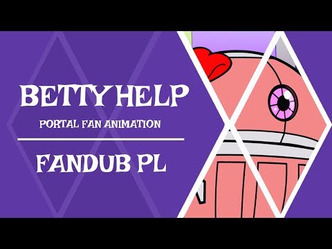 【🎧】Portal Fan Animation - Betty Help【DUBBING PL】