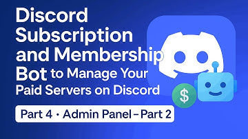 Discord Subscription & Membership Bot – Admin Pane | Part 2