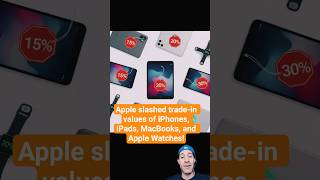 #apple #reduced trade-in #values of #used #iphone #ipad #macbook #imac and #applewatch #products