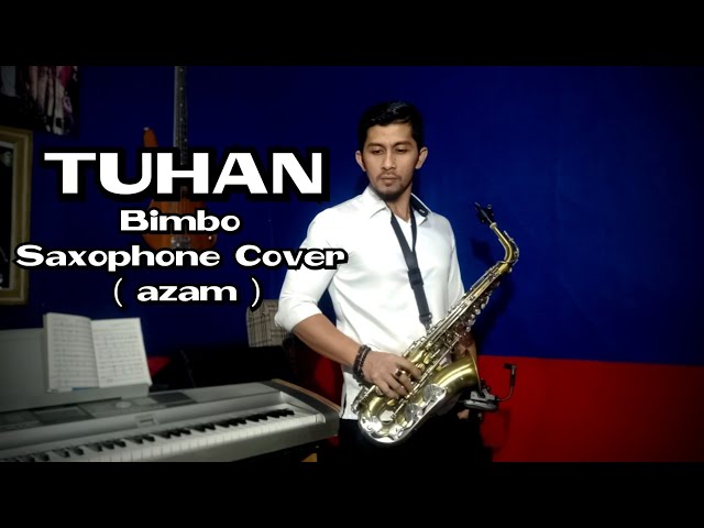 TUHAN - Bimbo, Saxophone Cover ( azam ) class=