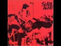 Slade - Slade Alive Part 5 - Keep On Rocking