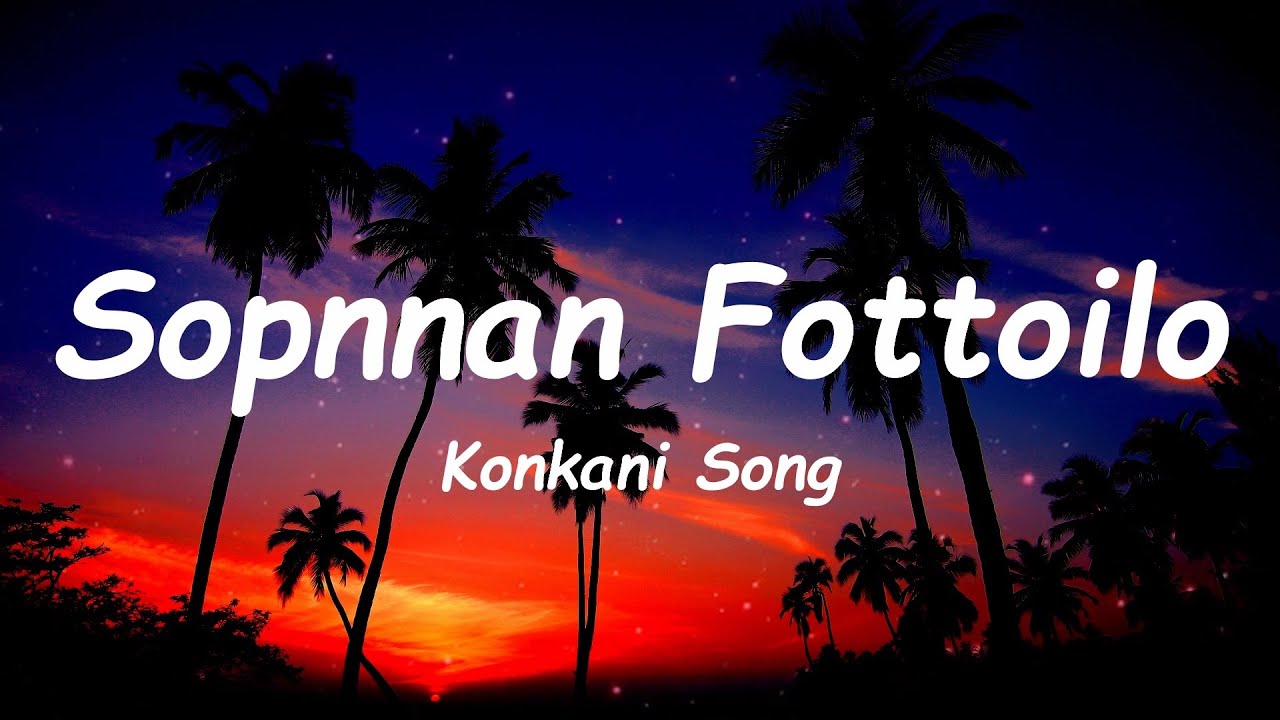 Sopnnan FottoiloKonkani Song   Chris Perrylyrics